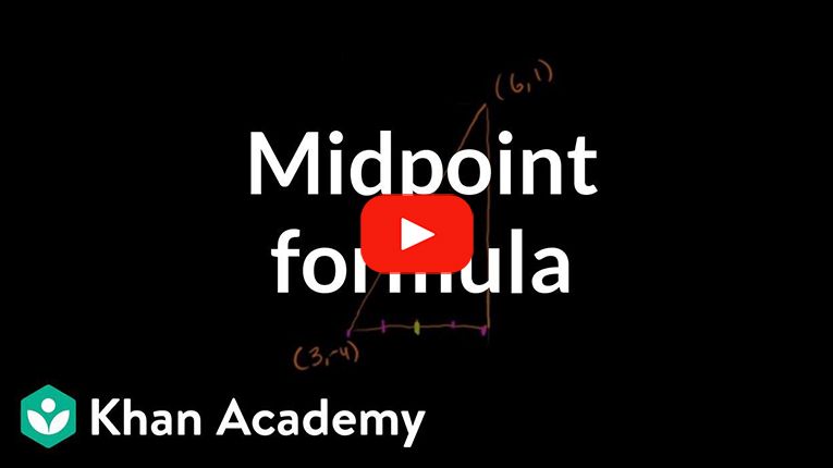 Play Video - Midpoint formula | Analytic geometry | Geometry | Khan Academy