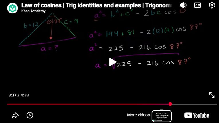 Play Video - Law of cosines | Trig identities and examples | Trigonometry | Khan Academy