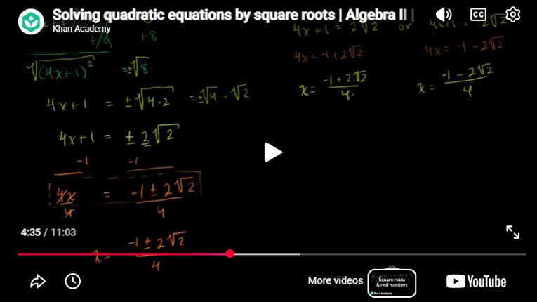 Play Video - Solving quadratic equations by square roots | Algebra II | Khan Academy
